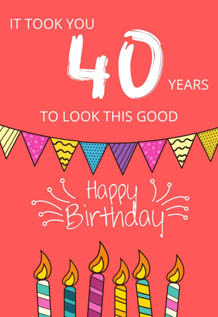 The Best 22 Printable 40th Birthday Cards free PRINTBIRTHDAY CARDS